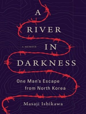کتاب A River in Darkness: One Man's Escape from North Korea (بدون سانسور)