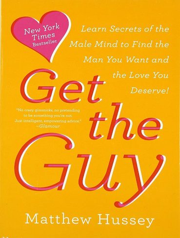 کتاب Get the Guy: Learn Secrets of the Male Mind to Find the Man You Want and the Love You Deserve (بدون سانسور)