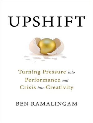 کتاب Upshift: Turning Pressure into Performance and Crisis into Creativity (بدون سانسور)