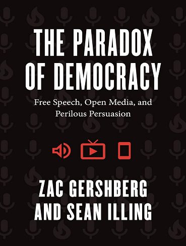 کتاب The Paradox of Democracy: Free Speech, Open Media, and Perilous Persuasion (بدون سانسور)