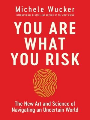 کتاب You Are What You Risk: The New Art and Science of Navigating an Uncertain World (بدون سانسور)