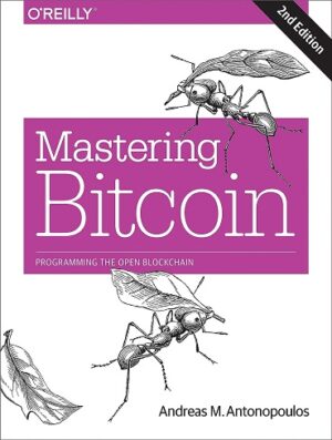 کتاب Mastering Bitcoin: Programming the Open Blockchain (بدون سانسور)