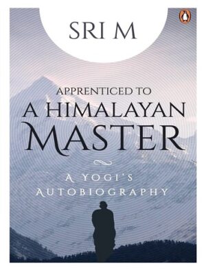 کتاب Apprenticed to a Himalayan Master: A Yogi's Autobiography (بدون سانسور)