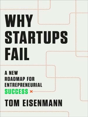 کتاب Why Startups Fail: A New Roadmap for Entrepreneurial Success (بدون سانسور)