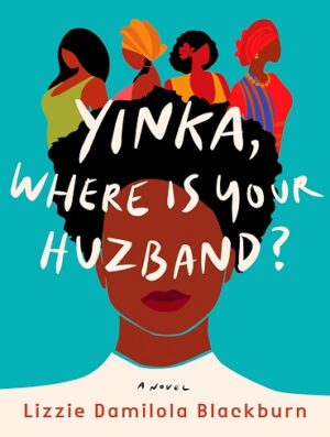 کتاب ?Yinka, Where Is Your Huzband (بدون سانسور)