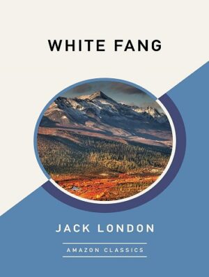 کتاب White Fang (AmazonClassics Edition) (بدون سانسور)