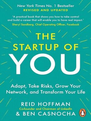 کتاب The Start-up of You: Adapt, Take Risks, Grow Your Network, and Transform Your Life (بدون سانسور)