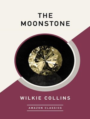 کتاب The Moonstone (AmazonClassics Edition) (بدون سانسور)