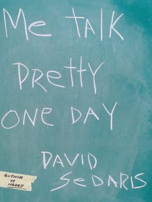 کتاب Me Talk Pretty One Day (بدون سانسور)