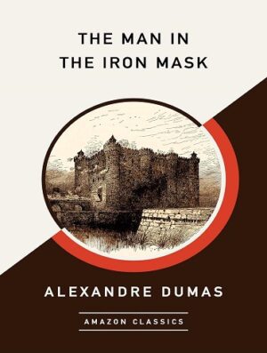 کتاب The Man in the Iron Mask (AmazonClassics Edition) (بدون سانسور)