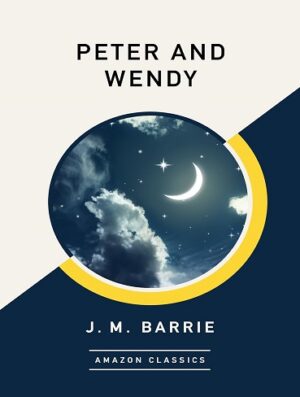 کتاب Peter and Wendy (AmazonClassics Edition) (بدون سانسور)