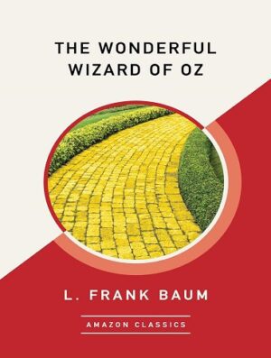 کتاب The Wonderful Wizard of Oz (AmazonClassics Edition) (بدون سانسور)