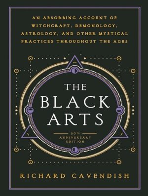 کتاب The Black Arts: A Concise History of Witchcraft, Demonology, Astrology, Alchemy, and Other Mystical Practices Throughout the Ages (بدون سانسور)