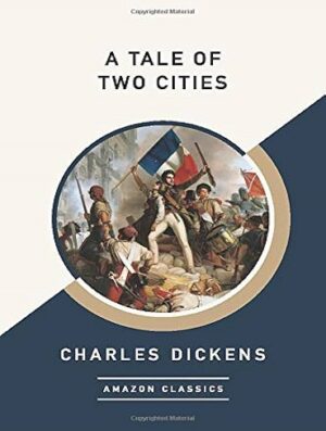کتاب A Tale of Two Cities (AmazonClassics Edition) (بدون سانسور)