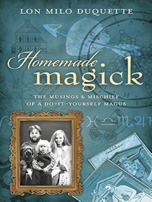 کتاب Homemade Magick: The Musings & Mischief of a Do-It-Yourself Magus (بدون سانسور)