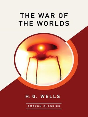 کتاب The War of the Worlds (AmazonClassics Edition) (بدون سانسور)