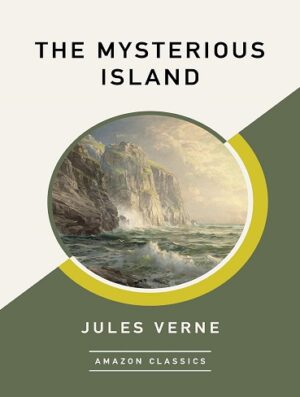 کتاب The Mysterious Island (AmazonClassics Edition) (بدون سانسور)