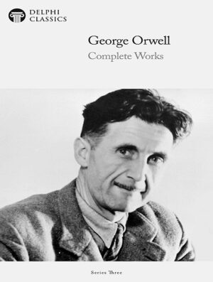 کتاب Delphi Complete Works of George Orwell (بدون سانسور)