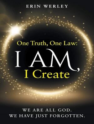 کتاب One Truth, One Law: I Am, I Create ( بدون سانسور)
