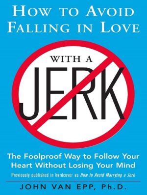 کتاب How to Avoid Falling in Love with a Jerk (بدون سانسور)