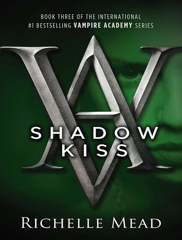 کتاب Shadow Kiss (Vampire Academy Book 3) (بدون سانسور)