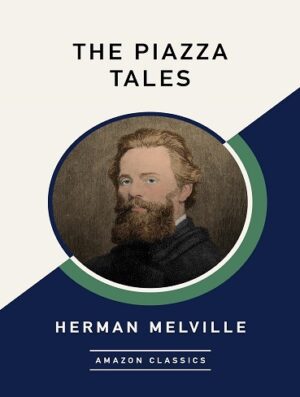 کتاب The Piazza Tales (AmazonClassics Edition) (بدون سانسور)