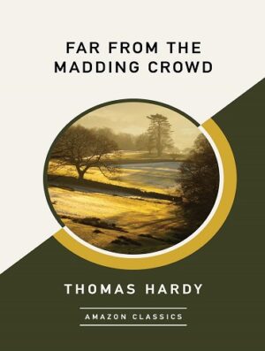 کتاب Far from the Madding Crowd (AmazonClassics Edition) (بدون سانسور)