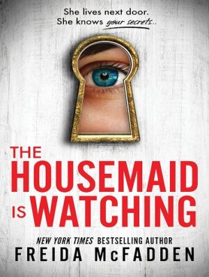 کتاب The Housemaid Is Watching (The Housemaid Book 3) (بدون سانسور)