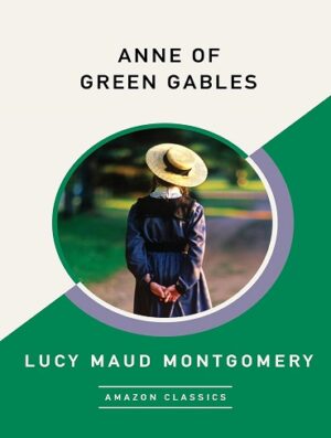 کتاب Anne of Green Gables (AmazonClassics Edition) (بدون سانسور)