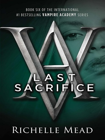 کتاب Last Sacrifice (Vampire Academy Book 6) (بدون سانسور)