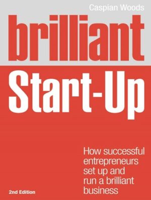 کتاب Brilliant Start-Up: How successful entrepreneurs set up and run a brilliant business (بدون سانسور)