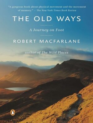کتاب The Old Ways: A Journey on Foot (Landscapes Book 3) (بدون سانسور)