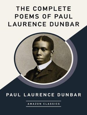 کتاب The Complete Poems of Paul Laurence Dunbar (AmazonClassics Edition) (بدون سانسور)