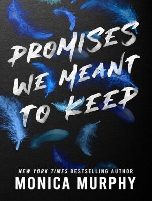 کتاب Promises We Meant to Keep (Lancaster Prep Book 3) (بدون سانسور)