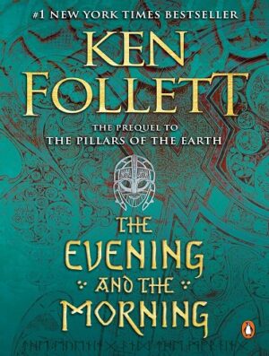 کتاب The Evening and the Morning (Kingsbridge Book 4) (بدون سانسور)