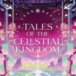 خرید نسخه زبان انگلیسی و بدون سانسور کتاب Tales of the Celestial Kingdom اثر Sue Lynn Tan سو لین تان