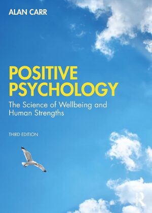 کتاب Positive Psychology: The Science of Wellbeing and Human Strengths (بدون سانسور)
