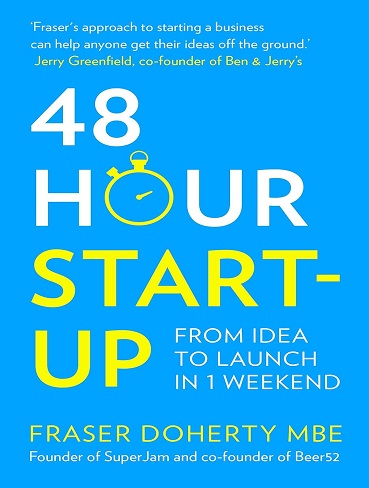 کتاب 48Hour Start-up: From idea to launch in 1 weekend (بدون سانسور)