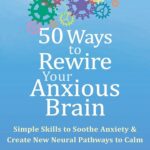 کتاب 50Ways to Rewire Your Anxious Brain