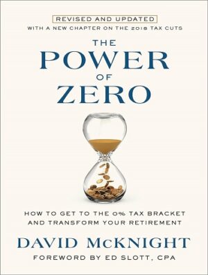 کتاب The Power of Zero, Revised and Updated: How to Get to the 0% Tax Bracket and Transform Your Retirement (بدون سانسور)