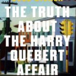 خرید کتاب The Truth About the Harry Quebert Affair حقیقت در مورد ماجرای هری کوبرت اثر  Dicker Joel دیکر جوئل