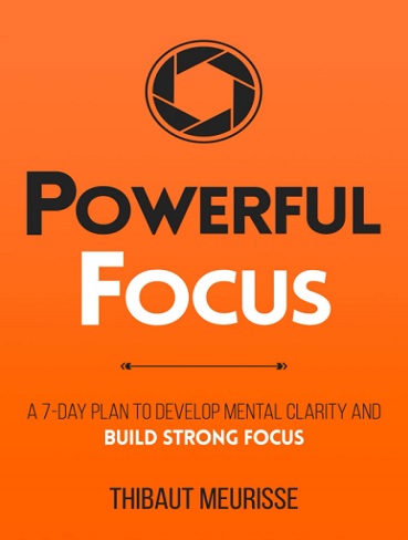 کتاب Powerful Focus: A 7-Day Plan to Develop Mental Clarity and Build Strong Focus (Productivity Series Book 3) (بدون سانسور)