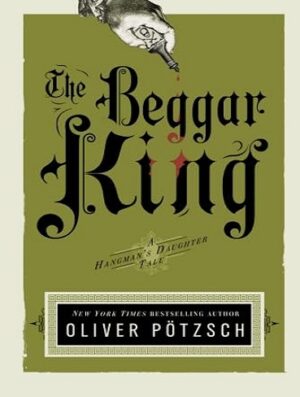 کتاب The Beggar King (Hangman's Daughter Tales Book 3) (بدون سانسور)