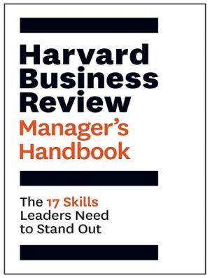 کتاب Harvard Business Review Manager's Handbook: The 17 Skills Leaders Need to Stand Out (بدون سانسور)
