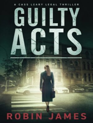 کتاب Guilty Acts (Cass Leary Legal Thriller Series Book 9) (بدون سانسور)