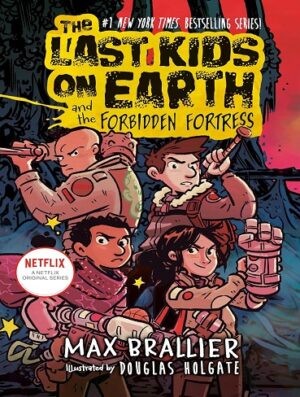 کتاب The Last Kids on Earth and the Forbidden Fortress (The Last Kids on Earth Book 8) (بدون سانسور)