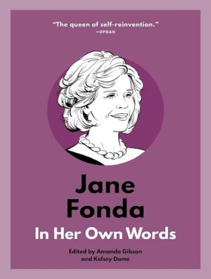 کتاب Jane Fonda: In Her Own Words (In Their Own Words) (بدون سانسور)