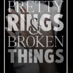 خرید نسخه زبان انگلیسی و بدون سانسور کتاب Pretty Rings and Broken Things فروشگاه کتاب ملت
