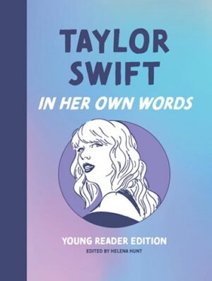 کتاب Taylor Swift: In Her Own Words (In Their Own Words: Young Reader Edition) (بدون سانسور)