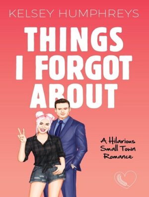کتاب Things I Forgot About (Heartlanders Book 5) (بدون سانسور)